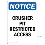 Crusher Pit Restricted Access Osha Notice Sign Metal Plastic Decal. Fixed Price $47.99.